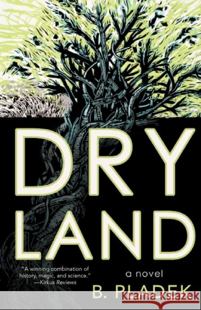 Dry Land B. Pladek 9780299343941 University of Wisconsin Press