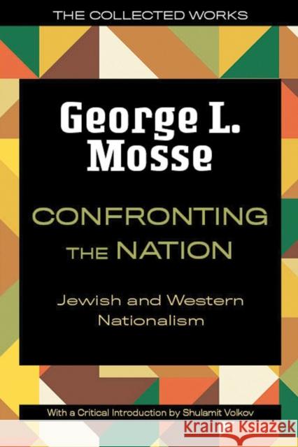 Confronting the Nation George L. Mosse 9780299346447 University of Wisconsin Press