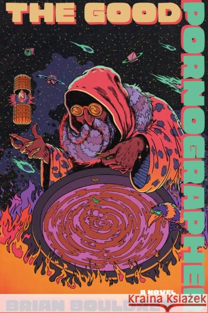 The Good Pornographer Brian Bouldrey 9780299355845 University of Wisconsin Press