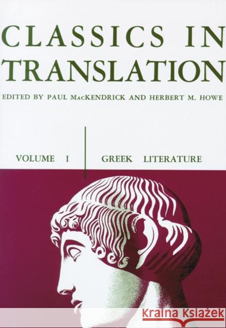 Classics in Translation, Volume I: Greek Literature Mackendrick, Paul L. 9780299808952 University of Wisconsin Press