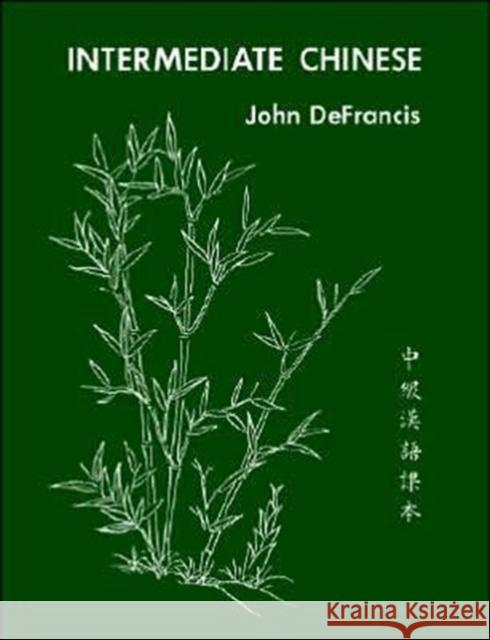 Intermediate Chinese John DeFrancis 9780300000641 Yale University Press