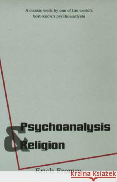 Psychoanalysis and Religion Erich Fromm 9780300000894 Yale University Press