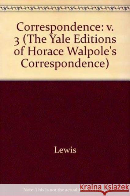 Horace Walpoles Correspondence with Madame Du Deffand V 3 Pt1 Horace Walpole 9780300006865 