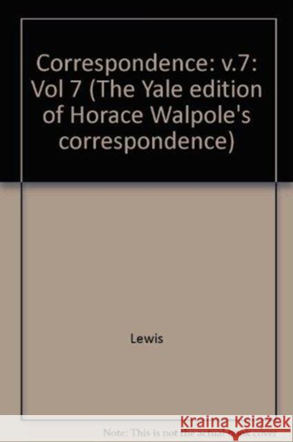 Horace Walpoles Correspondence with Madame Du Deffand V 7 Pt5 W.s. Lewis 9780300006926 