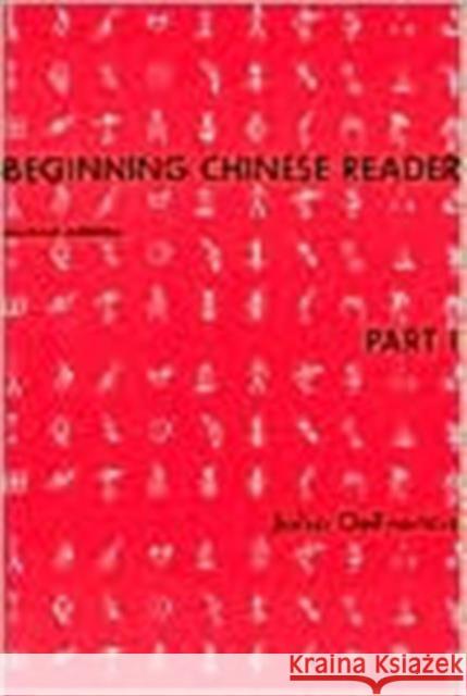 Beginning Chinese Reader, Part 1 John DeFrancis 9780300020601 Yale University Press