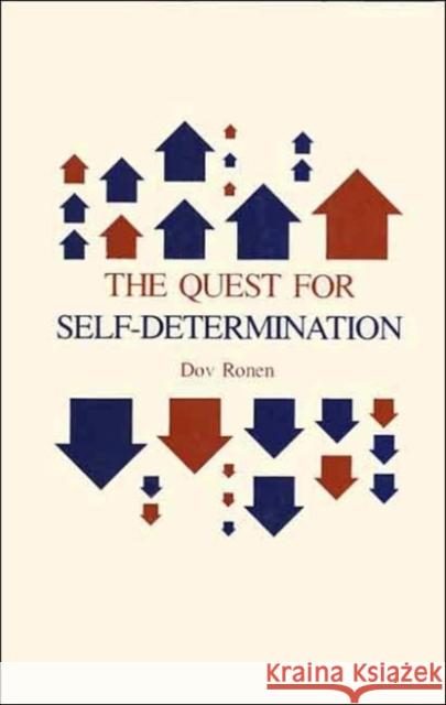 The Quest for Self-Determination Dov Ronen 9780300023640 Yale University Press