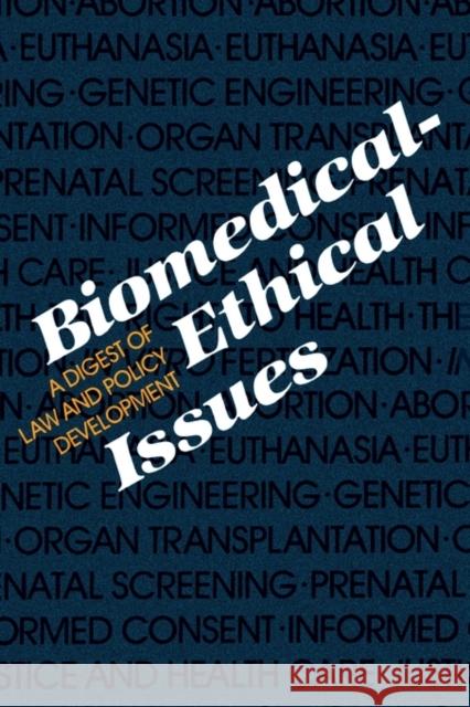 Biomedical-Ethical Issues: A Digest of Law and Policy Development Harron, Fank 9780300029741 Yale University Press