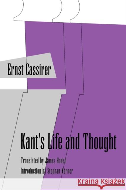 Kants Life and Thought Cassirer, Ernst 9780300029826 Yale University Press