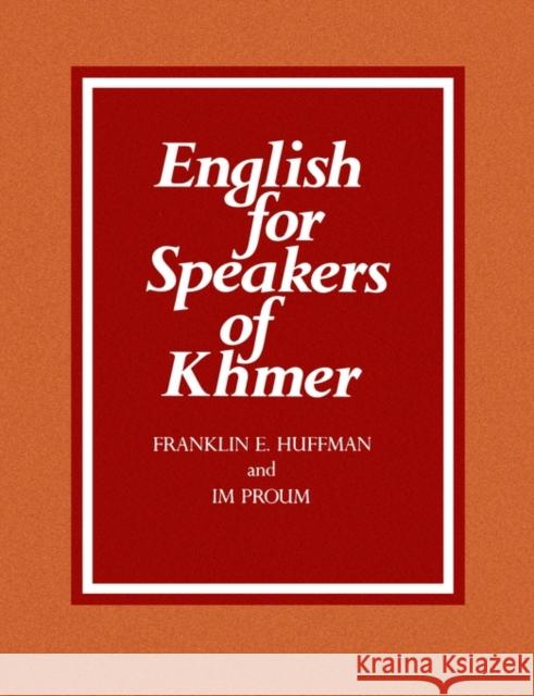 English for Speakers of Khmer Franklin Huffman Im Proum 9780300030310