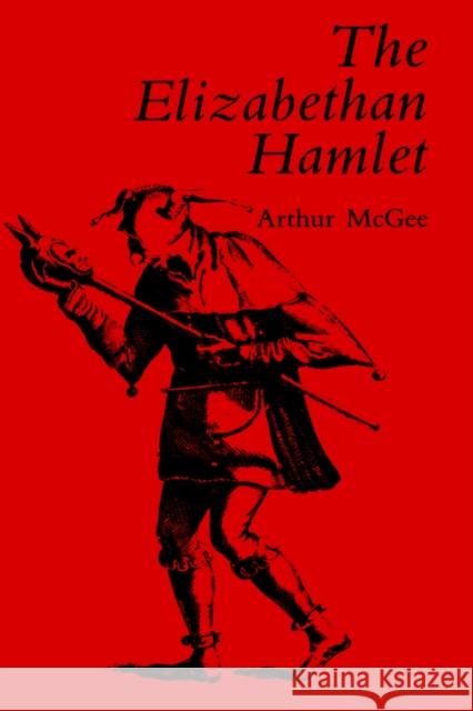 The Elizabethan Hamlet Arthur McGee 9780300039887 Yale University Press