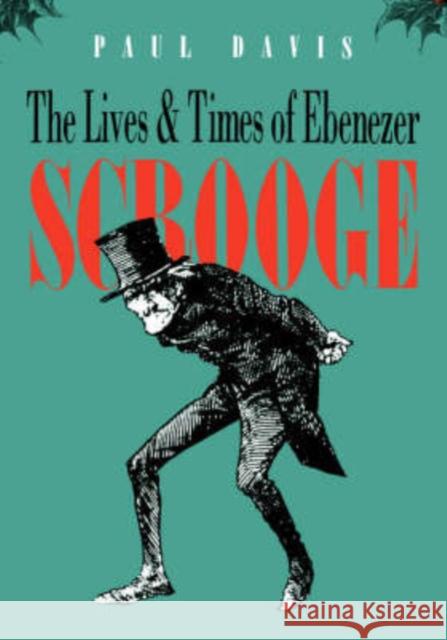 The Lives and Times of Ebenezer Scrooge Paul Davis 9780300046649 Yale University Press