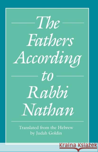 The Fathers According to Rabbi Nathan Judah Goldin 9780300046977 Yale University Press