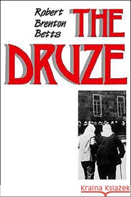 The Druze Robert Brenton Betts 9780300048100 Yale University Press