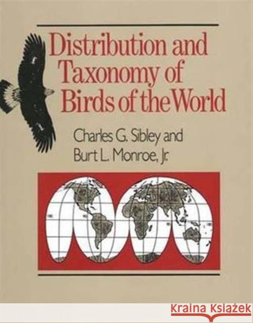 Distribution and Taxonomy of Birds of the World Charles G. Sibley Burt Monroe Bury L. Monroe 9780300049695