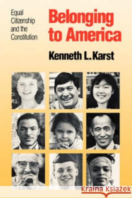 Belonging to America Karst, Kenneth L. 9780300050288 Yale University Press