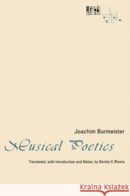 Musical Poetics Joachim Burmeister Claude V. Palisca Benito V. Rivera 9780300051100