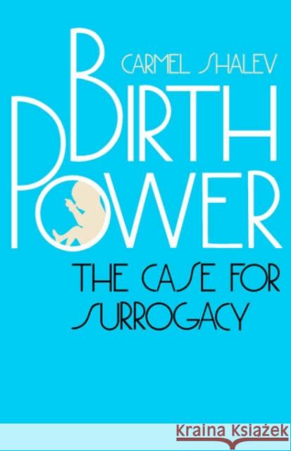 Birth Power Carmel Shalev 9780300051186