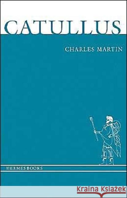 Catullus Charles Martin 9780300052008 Yale University Press