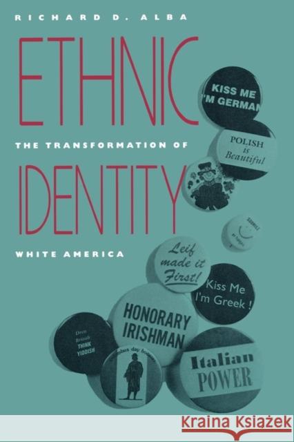 Ethnic Identity: The Transformation of White America Alba, Richard D. 9780300052213