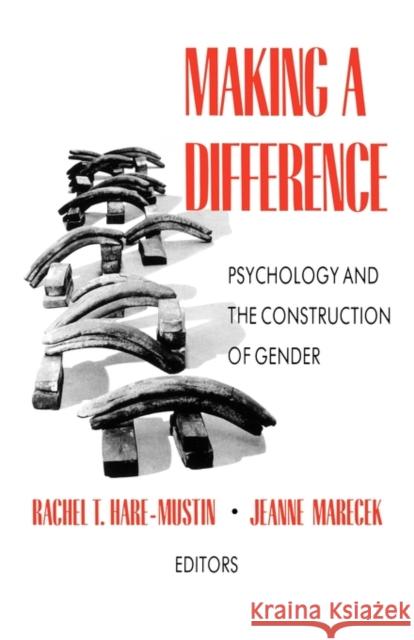 Making a Difference: Psychology and the Construction of Gender Hare-Mustin, Rachel T. 9780300052220 Yale University Press