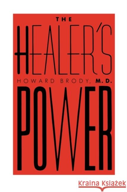 The Healer's Power Howard Brody 9780300057836 Yale University Press