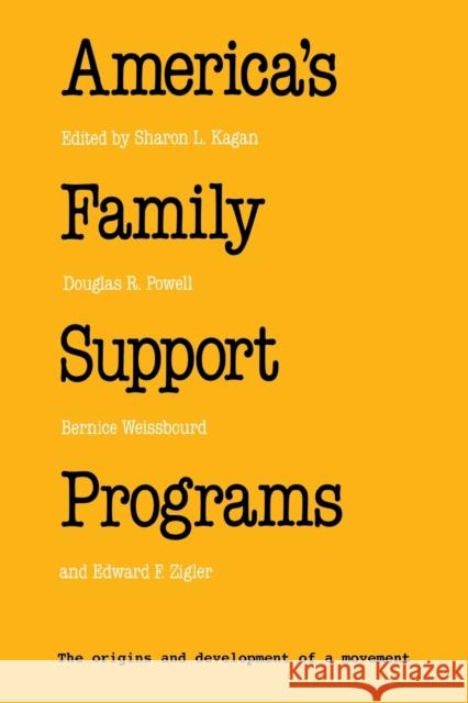 America's Family Support Programs Kagan, Sharon Lynn 9780300057850 Yale University Press