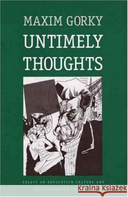Untimely Thoughts: Essays on Revolution, Culture, and the Bolsheviks, 1917-1918 (Revised) Ermolaev, Herman 9780300060690 Yale University Press