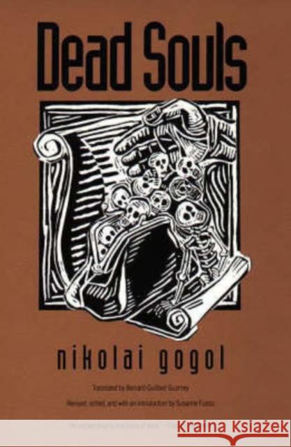 Dead Souls Nikolai Vasil'evich Gogol Susanne Fusso Bernard Guilbert Guerney 9780300060997 Yale University Press