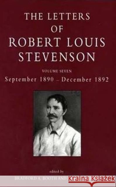 The Letters of Robert Louis Stevenson: Volume Seven: September 1980 - December 1892 Stevenson, Robert Louis 9780300062137 Yale University Press