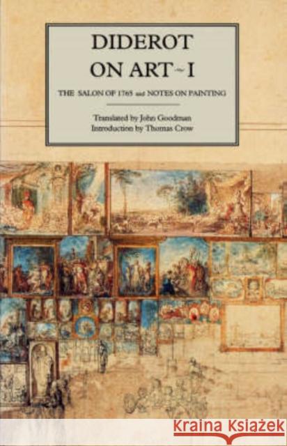 Diderot on Art, Volume I: The Salon of 1765 and Notes on Painting Diderot 9780300062519 Yale University Press