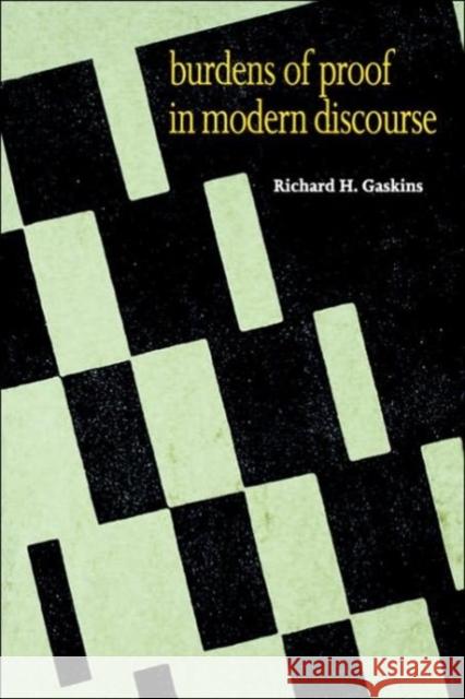 Burdens of Proof in Modern Discourse Richard H. Gaskins 9780300063066 Yale University Press