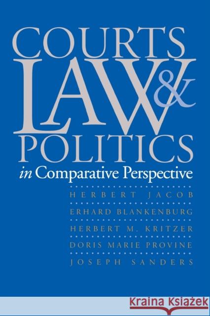 Courts, Law, and Politics in Comparative Perspective Herbert Jacob Joseph Sanders Erhard Blankenburg 9780300063790 