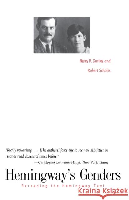 Hemingway's Genders Comley, Nancy R. 9780300064643 Yale University Press