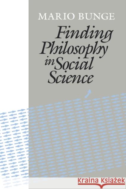 Finding Philosophy in Social Science Mario Bunge 9780300066067 Yale University Press