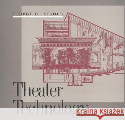 Theater Technology Izenour, George C. 9780300067668 Yale University Press
