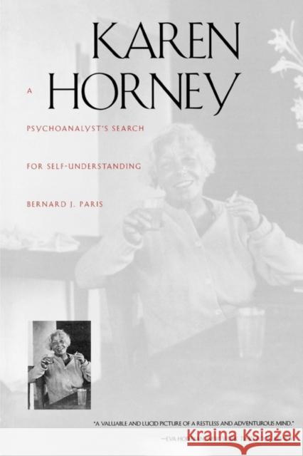 Karen Horney: A Psychoanalysts Search for Self-Understanding Paris, Bernard J. 9780300068603 Yale University Press