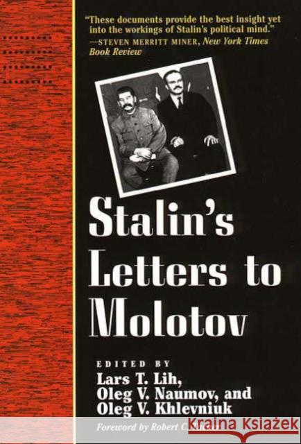 Stalin's Letters to Molotov: 1925-1936 Lih, Lars T. 9780300068610 Yale University Press