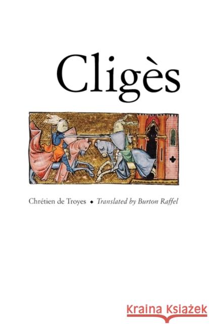 Cliges Chretien De Troyes 9780300070217 Yale University Press