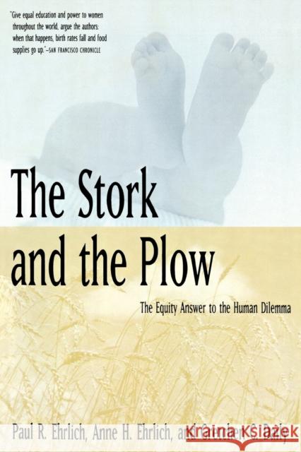 Stork and the Plow Ehrlich, Paul R. 9780300071245 Yale University Press