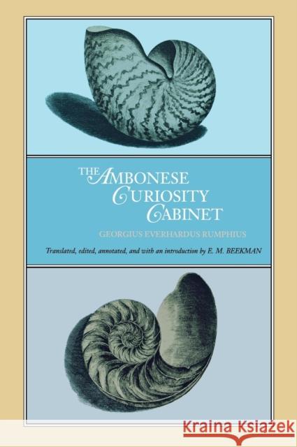Ambonese Curiosity Cabinet Rumphius, Georgius Everhardus 9780300075342 Yale University Press