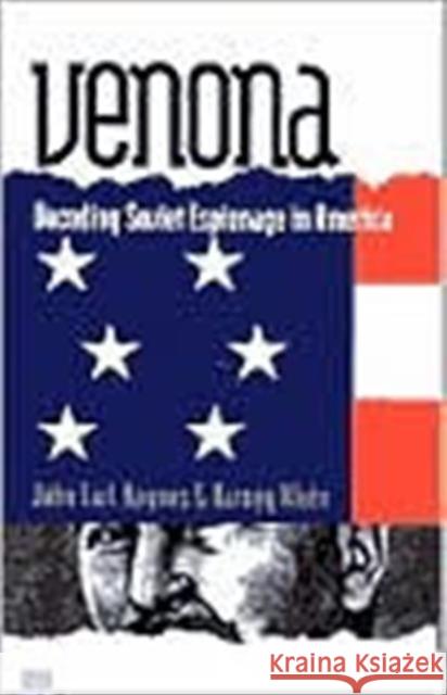 Venona: Decoding Soviet Espionage in America Haynes, John Earl 9780300084627 Yale Nota Bene