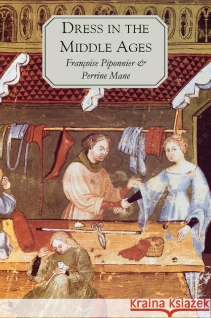 Dress in the Middle Ages Francoise Piponnier Perrine Mane Caroline Beamish 9780300086911 Yale University Press