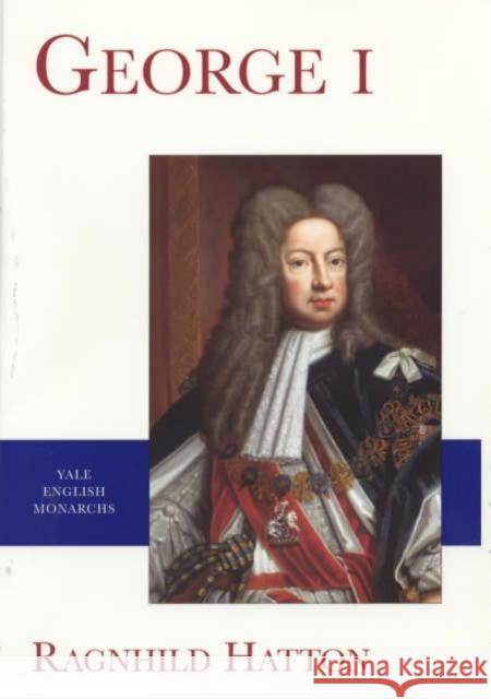 George I Ragnhild Hatton Jeremy Black 9780300088830 Yale University Press