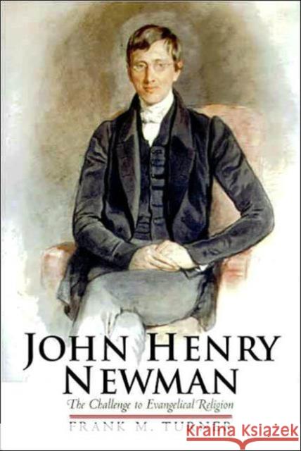 John Henry Newman Frank M Turner 9780300092516 Yale University Press