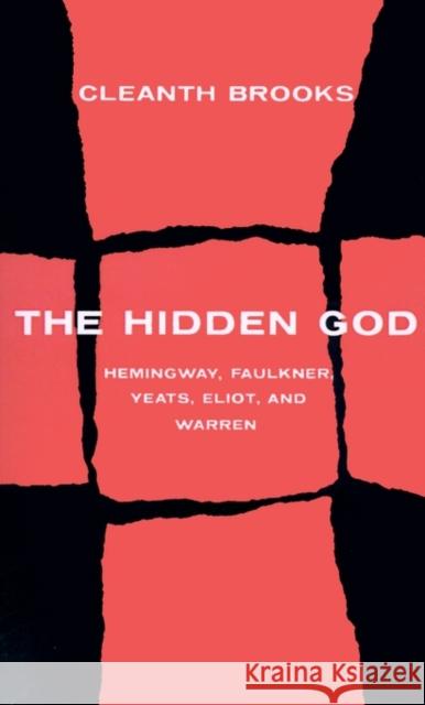 Hidden God Brooks, Cleanth 9780300094800 Yale University Press
