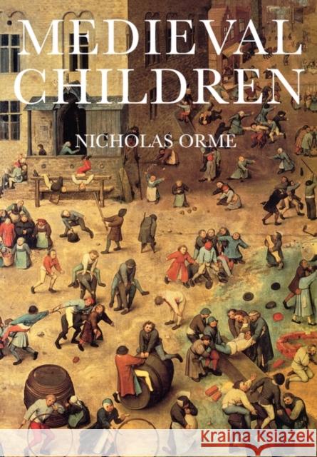 Medieval Children Nicholas Orme 9780300097542 Yale University Press