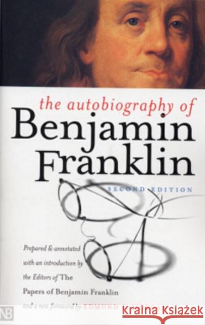 The Autobiography of Benjamin Franklin Benjamin Franklin Leonard W. Labaree Ralph L. Ketcham 9780300098587 Yale Nota Bene