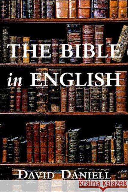 The Bible in English: Its History and Influence Daniell, David 9780300099300