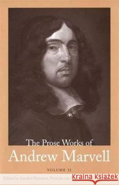Prose Works of Andrew Marvell: Volume II, 1676-1678 Marvell, Andrew 9780300099362 Yale University Press