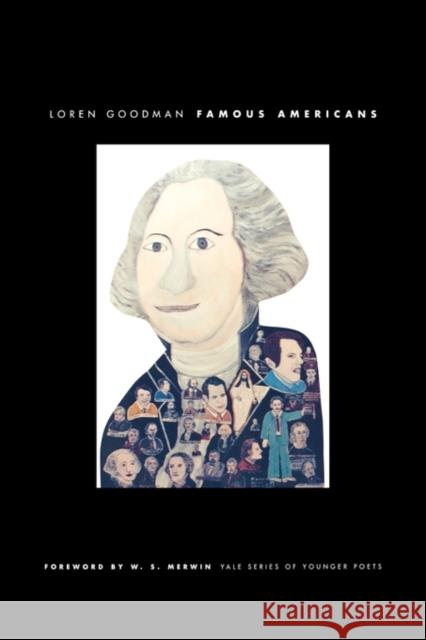 Famous Americans Loren Goodman W. S. Merwin 9780300100037 Yale University Press